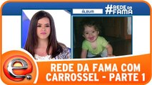 Rede da Fama com Carrossel - Parte 1