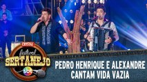 Pedro Henrique e Alexandre cantam Vida Vazia