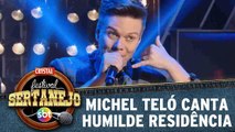 Michel Teló canta Humilde Residência