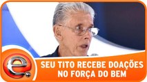 Seu Tito recebe doações na Força Do Bem