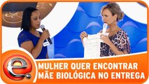 Mulher quer encontrar mãe biológica no Entrega Pra Você