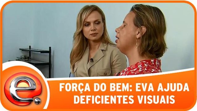 Eva leva luz a deficientes visuais e precisa de ajuda