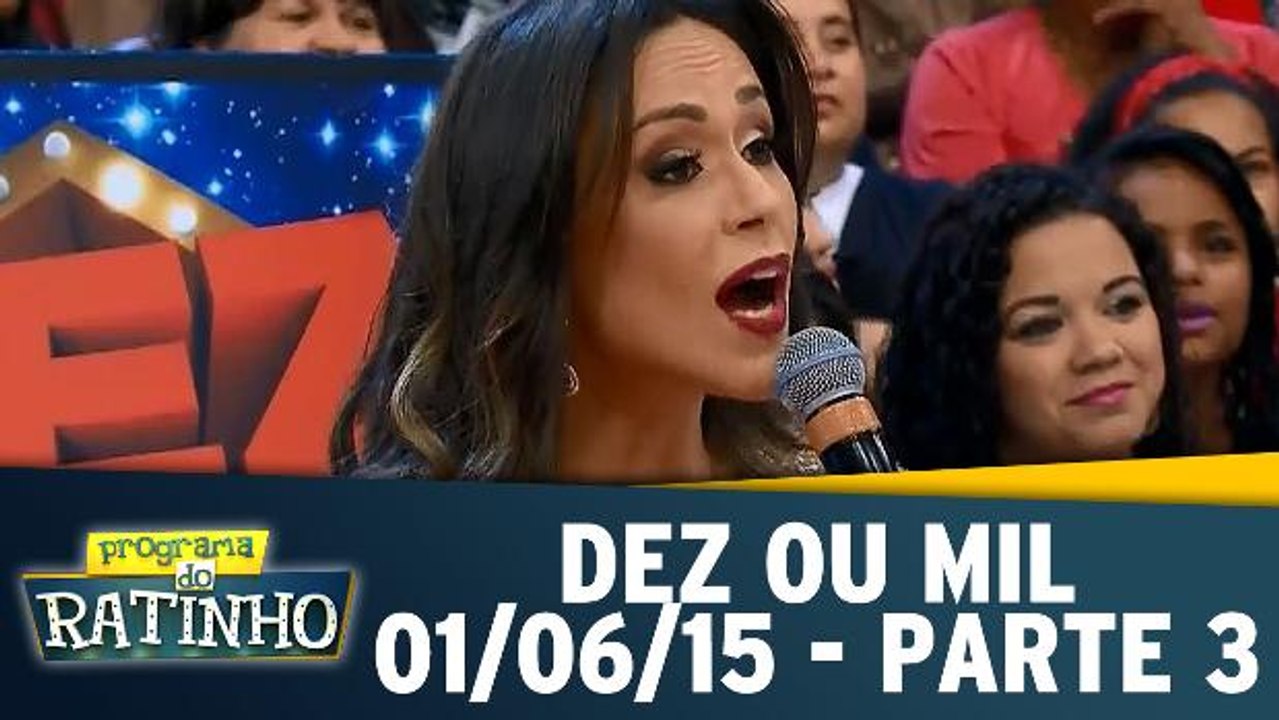 Dez ou Mil - Parte 3