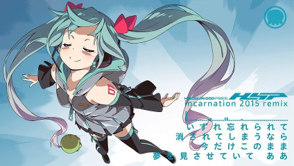 【初音ミク】Hatsune Miku-Incarnation【2015 Remix】