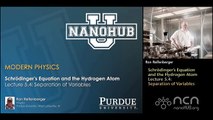 Purdue PHYS 342: Modern Physics L5.4: Schrödinger Equation and Hydrogen: Separation of Variables