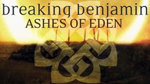 Breaking Benjamin - Ashes of Eden (Audio Only)