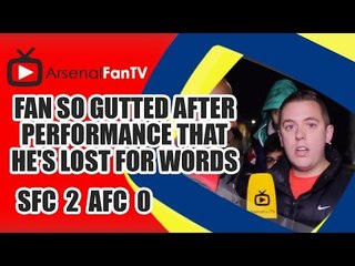 Fan So Gutted After Performance That He's Lost For Words - Southampton 2 Arsenal 0