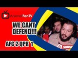 We Cant Defend!!! - Arsenal 2 QPR 1