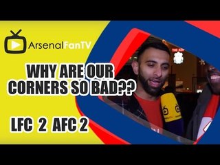 Why Are Our Corners So Bad??  - Liverpool 2 Arsenal 2