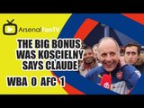 The Big Bonus Was Koscielny Says Claude - West Brom 0  Arsenal 1