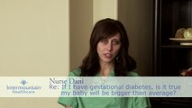 If I have gestational diabetes, is it true my baby will be bigger than average?