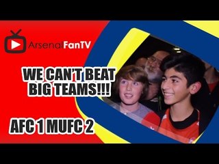 We Can't Beat Big Teams !!! - Arsenal 1 Man Utd 2 (Matt)