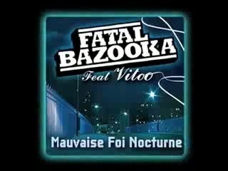 Fatal Bazooka  - Mauvaise Foi Nocturne