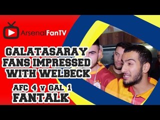 Galatasaray Fans Impressed With Welbeck - Arsenal 4 Galatasaray 1