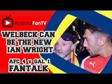 Welbeck Can Be The New Ian Wright !!! - Arsenal 4 Galatasaray 1
