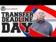 Arsenal Transfer Deadline Day - Update from the Emirates