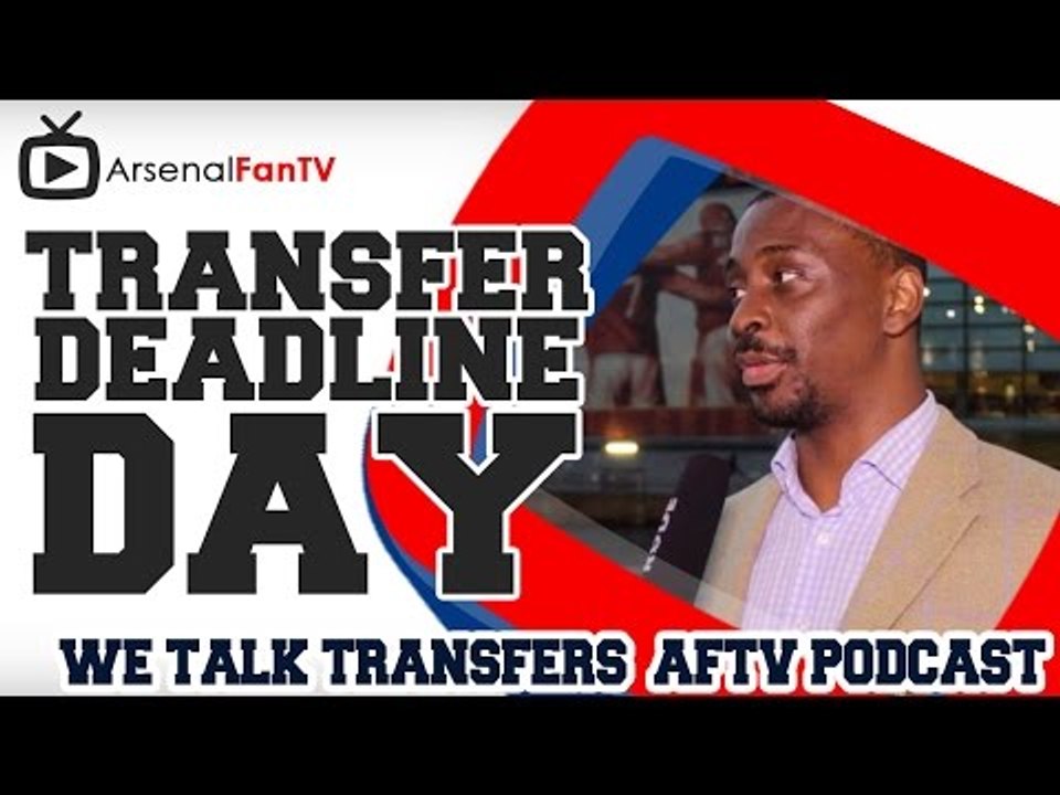 Transfer Deadline Day With AFTVPodcast