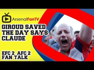 Giroud Saved The Day says Claude - Everton 2 Arsenal 2