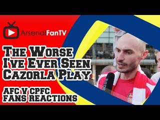 It Was The Worse I've Ever Seen Cazorla Play - Arsenal 2 Crystal Palace 1