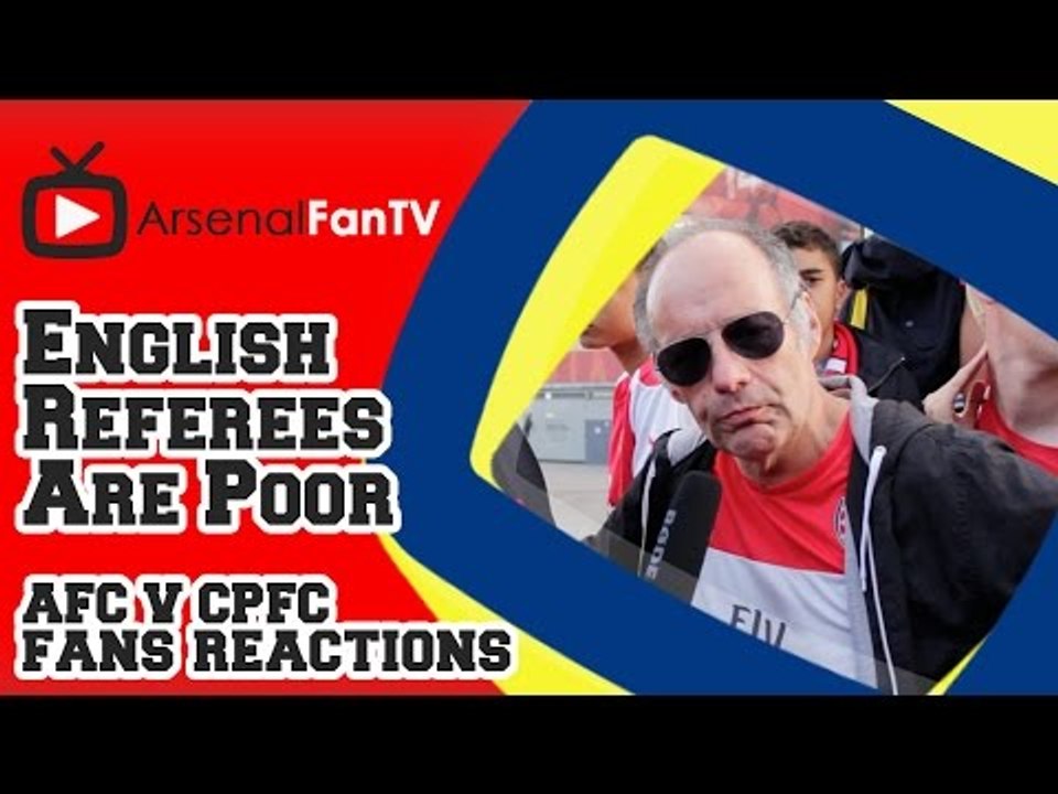 English Referees Are Poor says Claude !!! - Arsenal 2 Crystal Palace 1