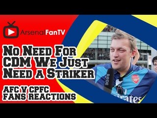 We Dont Need A CDM Just a Striker - Arsenal 2 Crystal Palace 1