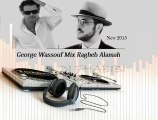 George Wassouf Mix Ragheb Alamah Dj 7HABIBI