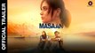 MASAAN: Official Trailer | In Cinemas 24 July | Richa Chadha, Vicky Kaushal, Sanjay Mishra