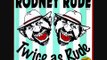 Rodney Rude - Twice as Rude - Bonus Answering Machine Messages