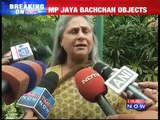MP Jaya Bachchan objects to jokes