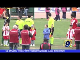 S.S. BARLETTA | Contatti tra amministrazione ed alcuni imprenditori