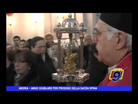 ANDRIA | Anno giubilare per prodigio Sacra Spina