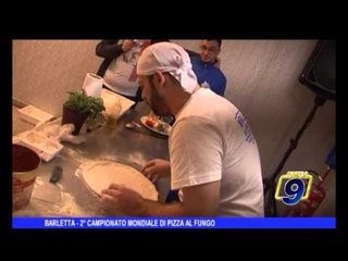 BARLETTA | Secondo campionato mondiale di pizza al fungo