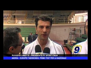 ANDRIA | Europei Taekwondo, primo test per la nazionale