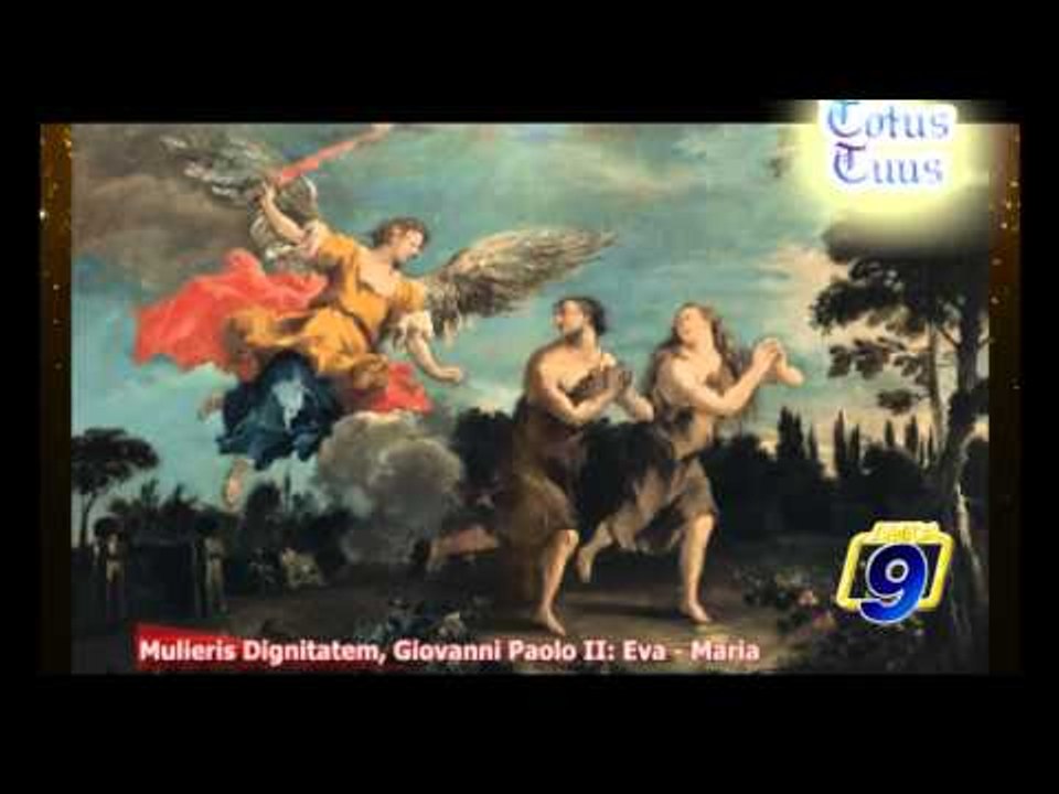 TOTUS TUUS | Mulieris Dignitatem Giovanni Paolo II: Eva - Maria (20 marzo)