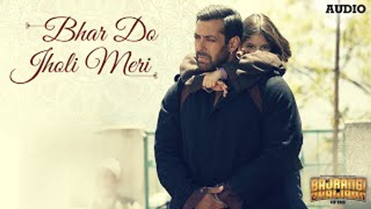 Bhar Do Jholi Meri (Bajrangi Bhaijaan) - Full A...