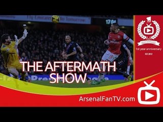 The Aftermath Show: Arsenal 2 Crystal Palace 0 - ArsenalFanTV.com