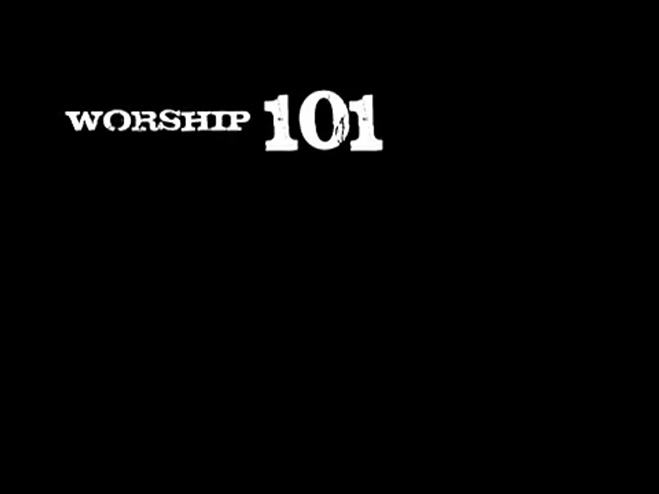 Entering Worship with Thankfulness: Worship 101