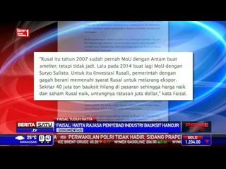 Faisal Tuding Hatta Penyebab Kacaunya Industri Bauksit