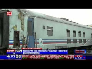 Tabrakan Kereta Mengakibatkan Rel Rusak Sepanjang 10 Meter