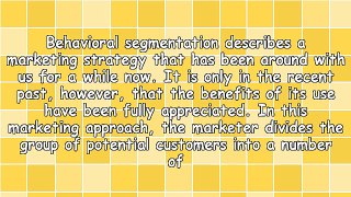 The Basic Facts On Behavioral Segmentation In Marketing