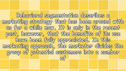 The Basic Facts On Behavioral Segmentation In Marketing