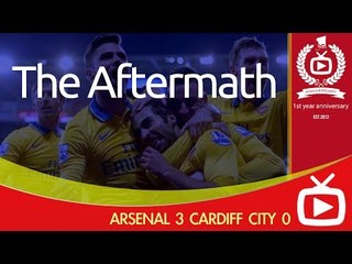 The Aftermath Show Arsenal 3 Cardiff 0 - ArsenalFanTV.com