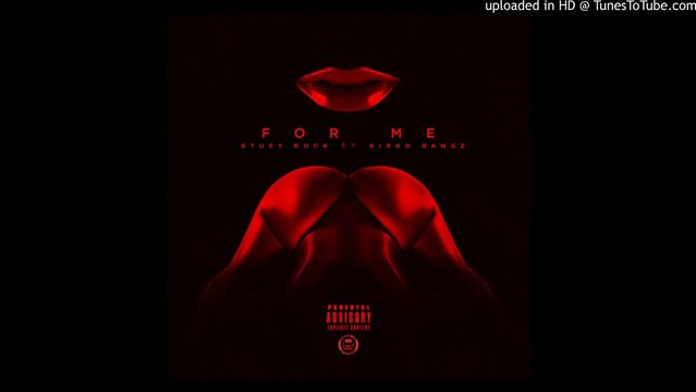 Stuey Rock Ft. Kirko Bangz - For Me (Acapella)