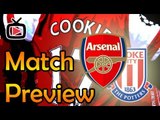 Arsenal FC v Stoke City-  Cookie Match Preview - ArsenalFanTV.com