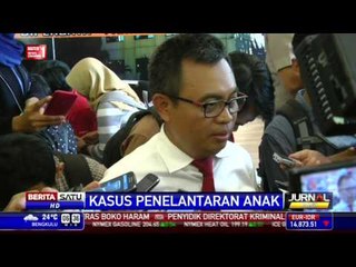 Jerat Orangtua Penelantaran Anak, Polisi Kumpulkan Barang Bukti