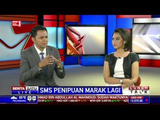 Lunch Talk: SMS Penipuan Marak Lagi #2