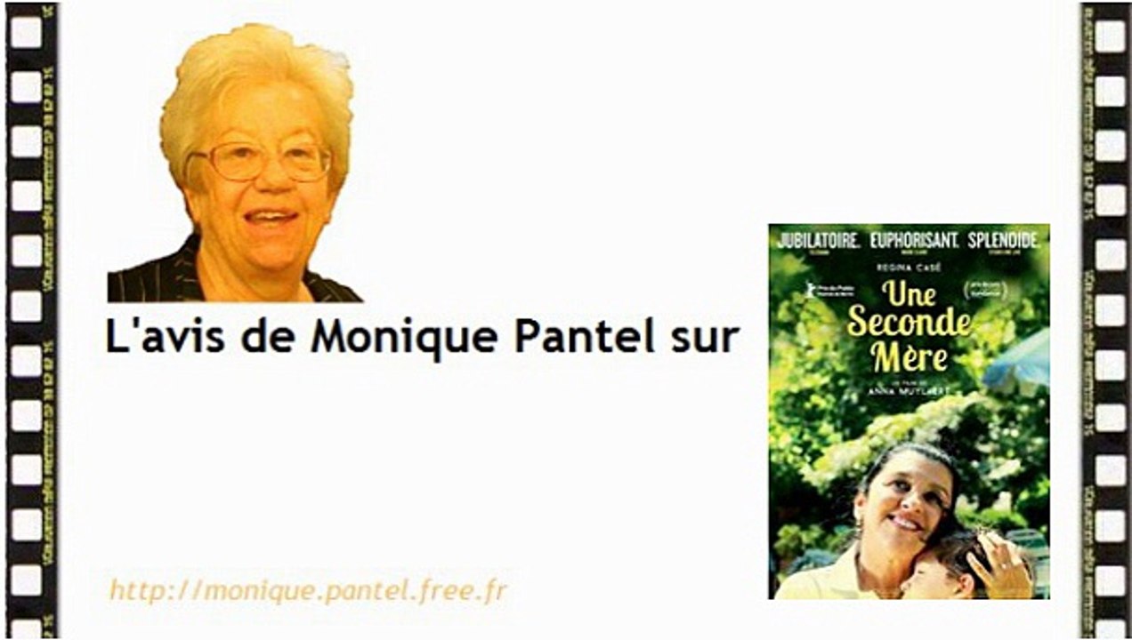 Monique Pantel : avis sur Une seconde mère, Masaan, Un moment d'égarement