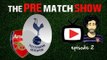 Arsenal v. Tottenham Hotspur - Pre-Match Show - Hughwizzy & ArsenalFanTV.com