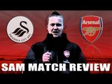 Arsenal - Sam Match Review - Arsenal 2 v Swansea 0 - ArsenalFanTV.com