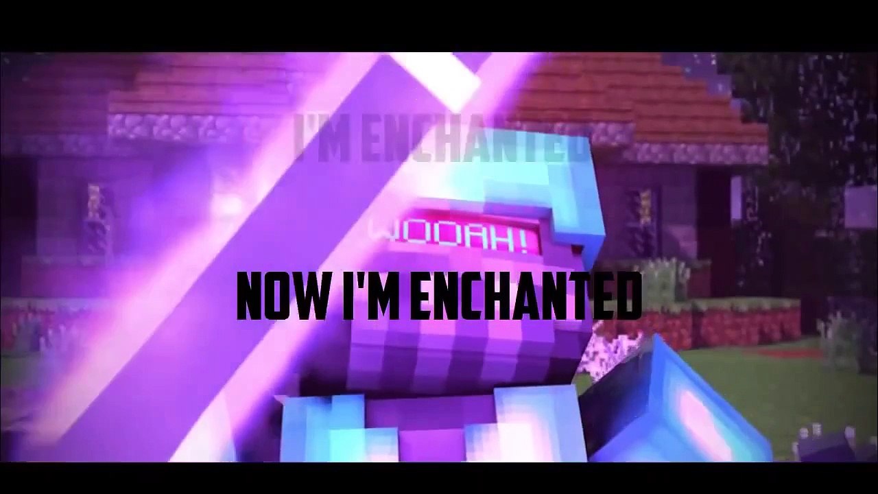 Enchanted    Minecraft Music Video Parody Lyrics